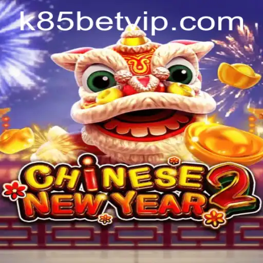 Descubra o Empolgante Jogo CHINESENEWYEAR2 na k85bet